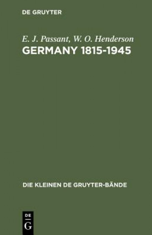 Könyv Germany 1815-1945 E.J. Passant