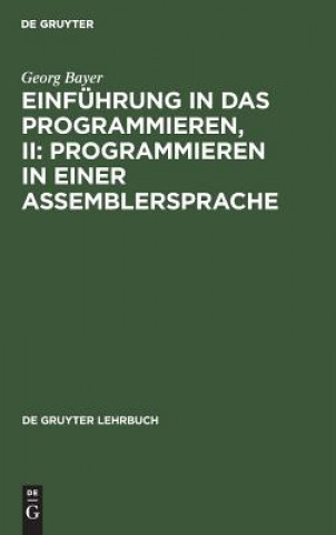 Könyv Einfuhrung in das Programmieren, II Georg Bayer