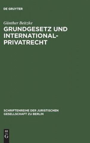 Kniha Grundgesetz und Internationalprivatrecht Gunther Beitzke