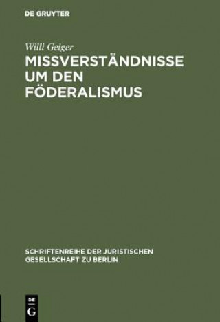 Kniha Missverstandnisse um den Foederalismus Willi Geiger