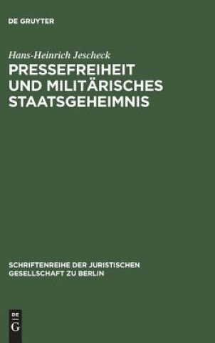 Książka Pressefreiheit und militarisches Staatsgeheimnis Hans-Heinrich Jescheck