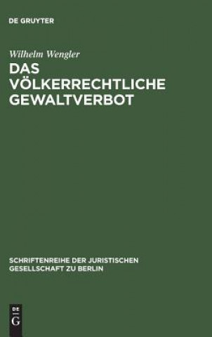 Kniha voelkerrechtliche Gewaltverbot Wilhelm Wengler