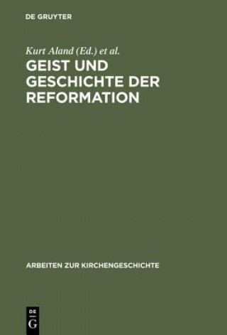 Książka Geist und Geschichte der Reformation Kurt Aland