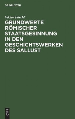 Książka Grundwerte roemischer Staatsgesinnung in den Geschichtswerken des Sallust Viktor Pöschl