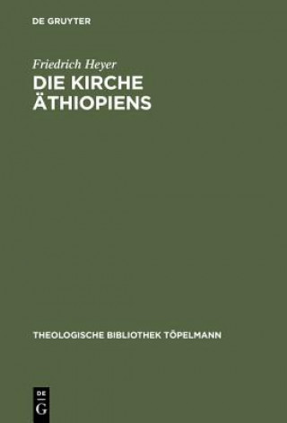 Könyv Kirche AEthiopiens Friedrich Heyer