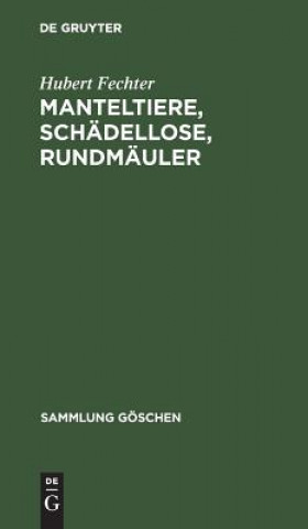 Kniha Manteltiere, Schadellose, Rundmauler Hubert Fechter