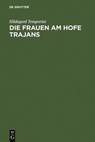 Book Frauen am Hofe Trajans Hildegard Temporini