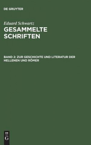 Könyv Zur Geschichte Und Literatur Der Hellenen Und Roemer Eduard Schwartz
