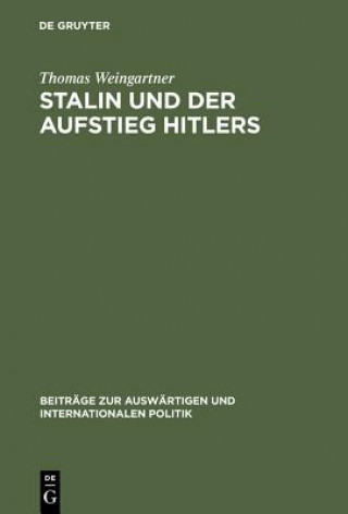 Livre Stalin und der Aufstieg Hitlers Thomas Weingartner