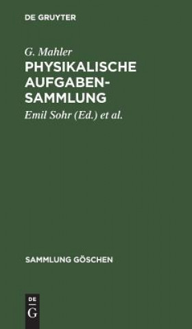 Kniha Physikalische Aufgabensammlung G Emil Mahler Sohr