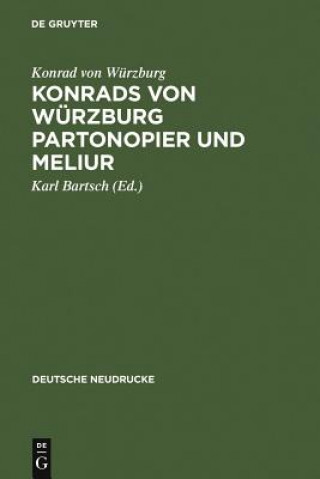Kniha Konrads Von Wurzburg Partonopier Und Meliur Konrad von Würzburg