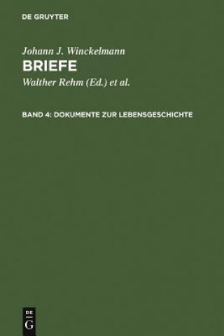 Kniha Dokumente zur Lebensgeschichte Johann J. Winckelmann