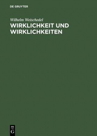 Carte Wirklichkeit und Wirklichkeiten Wilhelm Weischedel