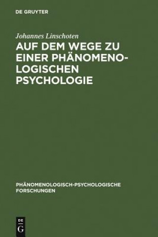 Könyv Auf dem Wege zu einer Phanomenologischen Psychologie Johannes Linschoten