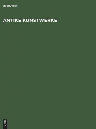 Kniha Antike Kunstwerke De Gruyter