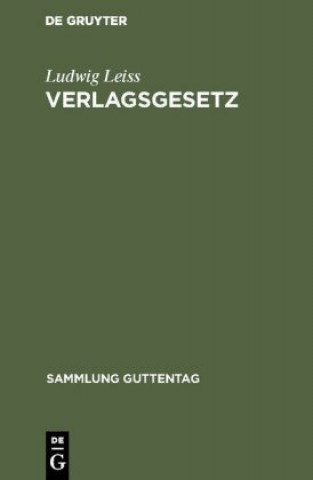 Könyv Verlagsgesetz Ludwig Leiss