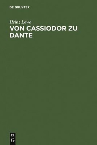 Kniha Von Cassiodor Zu Dante Heinz Lowe