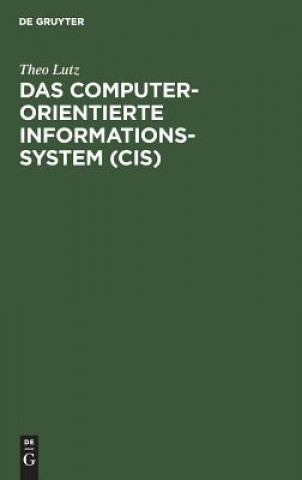 Knjiga computerorientierte Informationssystem (CIS) Theo Lutz