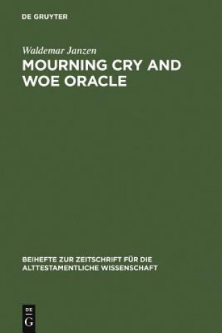 Kniha Mourning Cry and Woe Oracle Waldemar Janzen