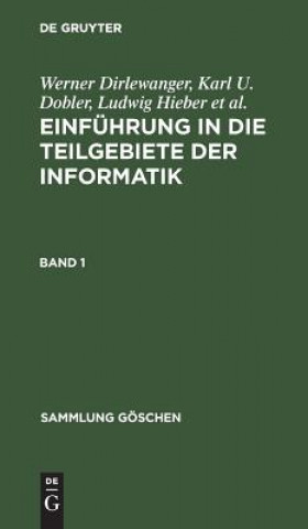 Książka Sammlung Goeschen Einfuhrung in die Teilgebiete der Informatik Werner Dirlewanger