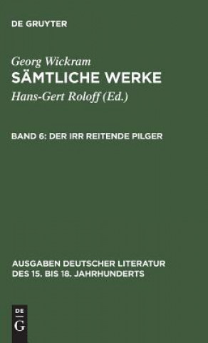 Buch Samtliche Werke, Band 6, Der irr reitende Pilger Georg Wickram