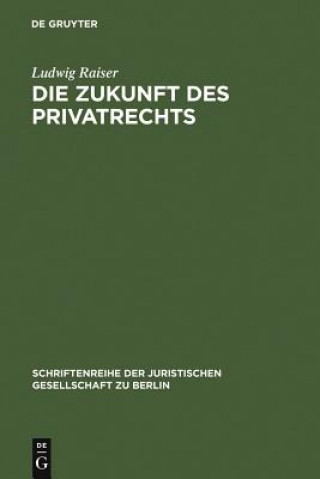 Книга Zukunft des Privatrechts Ludwig Raiser