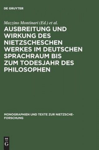 Książka Ausbreitung und Wirkung des Nietzscheschen Werkes im deutschen Sprachraum bis zum Todesjahr des Philosophen Mazzino Montinari