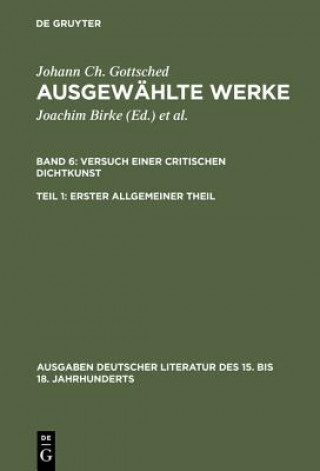 Könyv Ausgewahlte Werke, Bd 6/Tl 1, Erster allgemeiner Theil Johann Christoph Gottsched