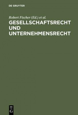 Buch Gesellschaftsrecht und Unternehmensrecht Robert Fischer