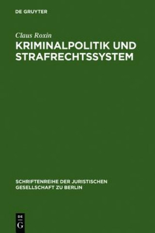 Kniha Kriminalpolitik und Strafrechtssystem Claus Roxin