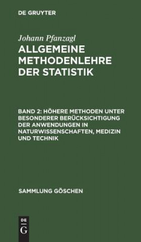 Book Hoehere Methoden unter besonderer Berucksichtigung der Anwendungen in Naturwissenschaften, Medizin und Technik Johann Pfanzagl