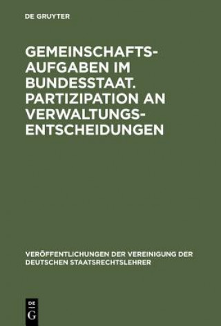 Książka Gemeinschaftsaufgaben im Bundesstaat. Partizipation an Verwaltungsentscheidungen Ingo Von Munch