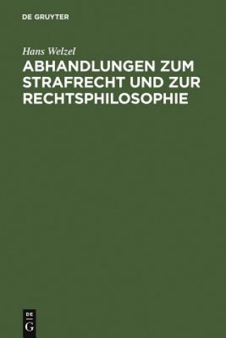 Kniha Abhandlungen zum Strafrecht und zur Rechtsphilosophie Hans Welzel