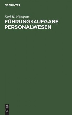 Książka Fuhrungsaufgabe Personalwesen Karl H Nussgens