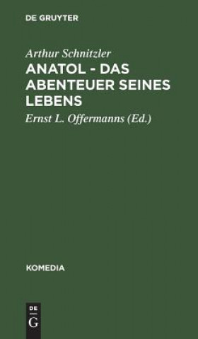 Könyv Anatol - Das Abenteuer seines Lebens Arthur Ernst L Schnitzler Offermanns