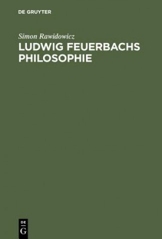 Könyv Ludwig Feuerbachs Philosophie Simon Rawidowicz