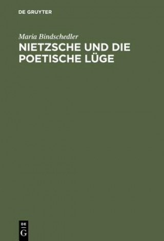 Kniha Nietzsche und die poetische Luge Maria Bindschedler