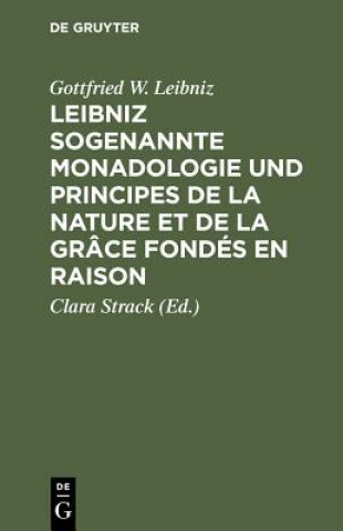 Carte Leibniz Sogenannte Monadologie Und Principes de la Nature Et de la Grace Fondes En Raison Gottfried W Leibniz