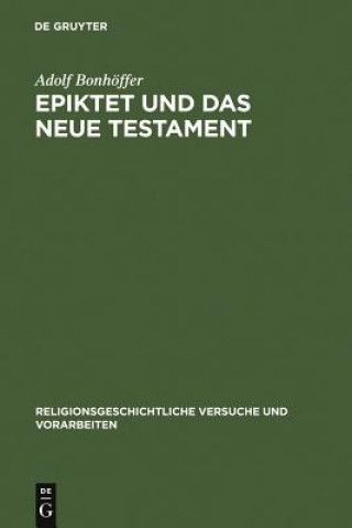 Carte Epiktet und das Neue Testament Adolf Bonhoffer