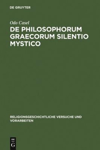 Kniha De philosophorum Graecorum silentio mystico Odo Casel