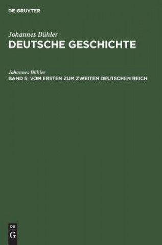 Kniha Vom Ersten Zum Zweiten Deutschen Reich Johannes Buhler