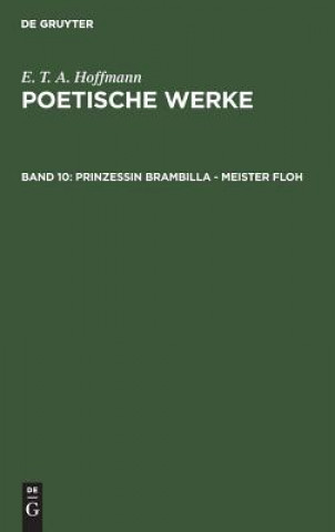 Könyv Prinzessin Brambilla - Meister Floh E T a Hoffmann