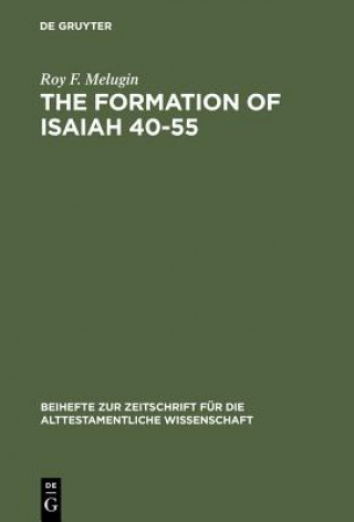 Kniha Formation of Isaiah 40-55 Roy F. Melugin
