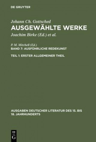 Book Ausfuhrliche Redekunst. Erster Allgemeiner Theil Johann Christoph Gottsched