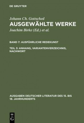 Carte Ausfuhrliche Redekunst. Anhang, Variantenverzeichnis, Nachwort Johann Christoph Gottsched