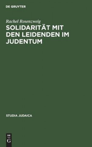 Kniha Solidaritat mit den Leidenden im Judentum Rachel Rosenzweig