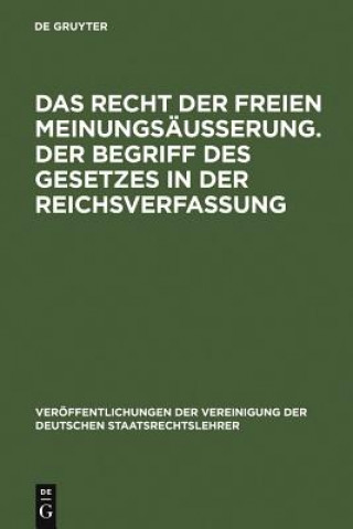 Könyv Recht Der Freien Meinungsausserung. Der Begriff Des Gesetzes in Der Reichsverfassung Hermann Heller