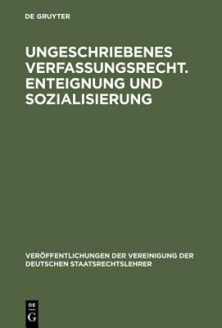 Książka Ungeschriebenes Verfassungsrecht. Enteignung und Sozialisierung Ernst Von Hippel