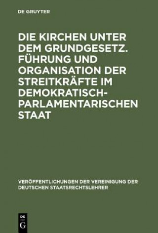 Libro Kirchen Unter Dem Grundgesetz. Fuhrung Und Organisation Der Streitkrafte Im Demokratisch-Parlamentarischen Staat Martin Heckel