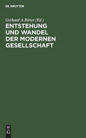 Carte Entstehung und Wandel der modernen Gesellschaft Gerhard A Ritter
